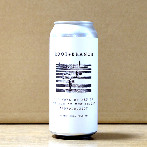 ルートアンドブランチ / ザ・ワーク・オブ・アート・イン・ジ・エイジ・オブ・メカニカル・リプロダクション (New England Double IPA) 473ml缶 [Root + Branch / The Work of Art in the Age of Mechanical Reproduction]